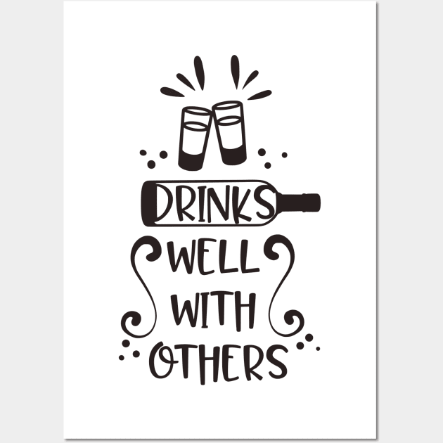 Drinks Well With Others Wall Art by CB Creative Images